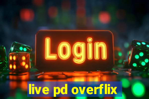 live pd overflix